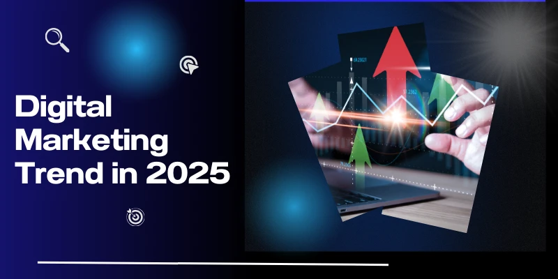 New Year, New Strategies: Digital Marketing Trends to Watch in 2025