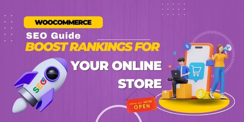 WooCommerce SEO Guide: Boost Rankings for Your Online Store