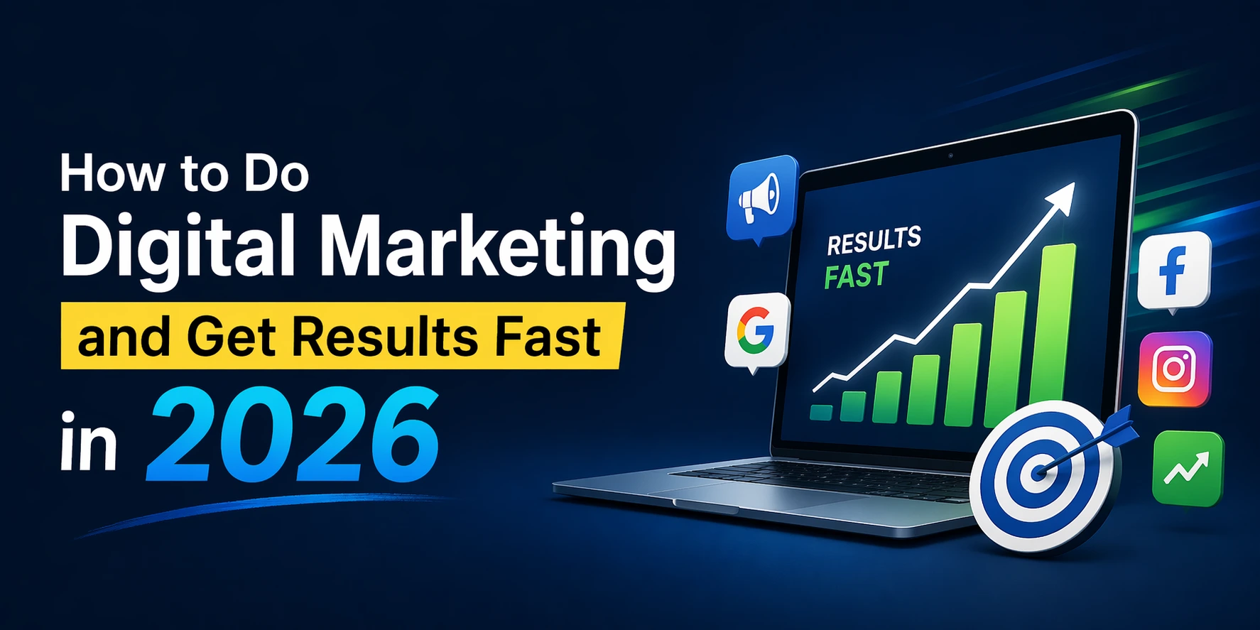 How to Do Digital Marketing and Get Results Fast in 2026